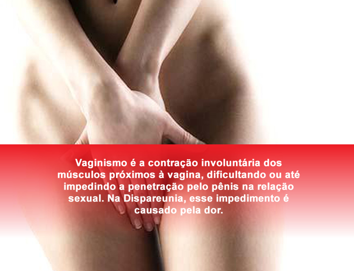 Vaginismo e/ou Dispareunia
